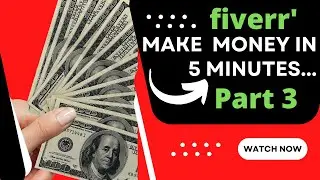 MAKE MONEY ONLINE IN 5 MINUTES - Part 3 | how to make money on Fiverr without any skills