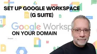 How to Setup Google Workspace (G Suite) step by step with your domain name - Tutorial