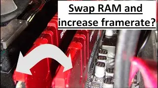 Is it worth swapping 2 RAM memory modules? Can it improve PC performance and increase framerate?