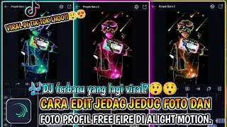 TUTORIAL CARA EDIT JEDAG JEDUG FOTO DAN FOTO PROFIL FREE FIRE DI ALIGHT MOTION.