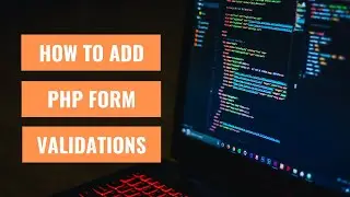 How to Add Validations to PHP Forms Easily 2/8