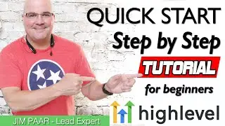 GoHighLevel Tutorial For Beginners (2024 Quick Start Guide)