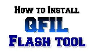 How to Install QFIL Flash tool | QPST Flash tool