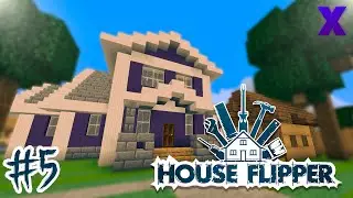 ОГРОМНЫЙ ОСОБНЯК! - House Flipper (Minecraft Map) | #5