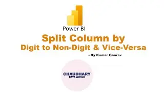 Split Column by Digit to Non Digit & Vice versa in Power Query Editor - Power BI