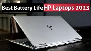 Top 6 : Best Battery Life HP Laptops 2023