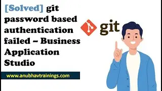 Solved git password authentication issue| personal access token (PAT) for git in Business App Studio