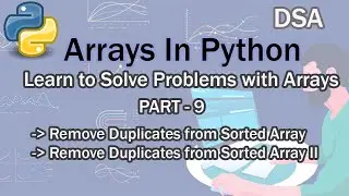 Arrays In Python (Learn to Solve Problems With Arrays) - Part 9