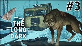 The Long Dark - #3 Волчий оскал