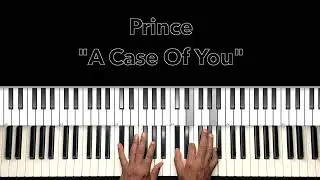 Prince "A Case Of You" Piano Tutorial