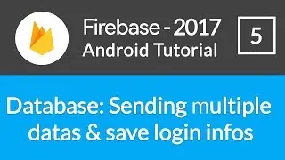 Android Studio Firebase Backend Tutorial #5 - Saving Multiple Datas & Storing Login Information