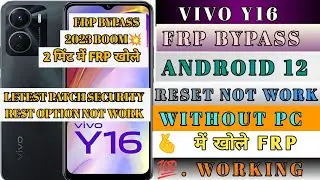 Vivo Y16 Frp Bypass Android 12 || New Securty Patch All Reset Not Working Done || 2023 New Patch ||