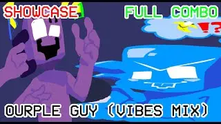 Ourple Guy Vibes Mix (A One Shot Mod) Showcase | Full Combo (Hard, No Spam) | Friday Night Funkin