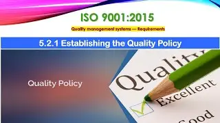 Clause 5.2.1 Establishing the Quality Policy || ISO 9001:2015 Clause 5.2.1 Explained||