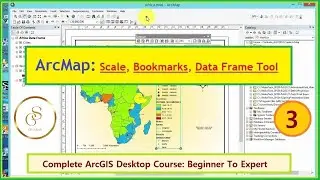 ArcGIS for Beginners: Scale, Bookmarks, DataFrame Explained | 3 | 