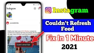 How To Fix Instagram Couldn't Refresh Feed | Instagram Nahi Chal Raha Hai | Fix Not Loading Pictures