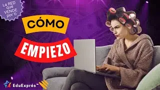 🔥 EduExpres - ¿Cómo y Dónde Empiezo?