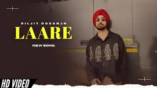 Laare - Diljit Dosanjh New Song (Official Video) New Song