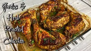 Juicy Oven Roasted Garlic & herb Chicken