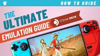 ULTIMATE Steam Deck Emulation Guide (EmuDeck 2.1)