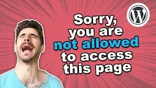 5 ways to fix: Sorry you are not allowed to access this page in WordPress (wp-admin error)