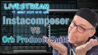 Livestream: InstaComposer vs Orb Producer Suite