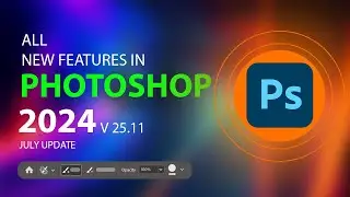 Huge Feature Update in Photoshop 2024 v25.11 | July Update