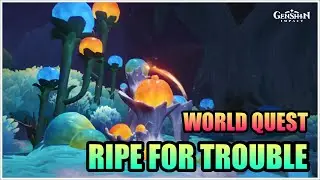 Ripe For Trouble | Hidden World Quest - Genshin Impact