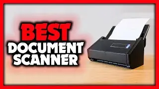 Best Document Scanner in 2022 (Top 5 Best Reviewed)