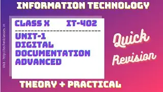 QUICK REVISION | UNIT 1 - DIGITAL DOCUMENTATION | THEORY + PRACTICAL |  IT-402 | CBSE Board Exam