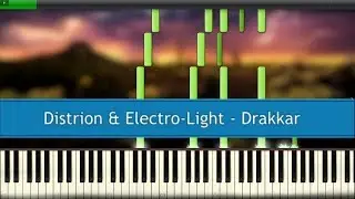 Distrion & Electro-Light - Drakkar [PIANO TUTORIAL]