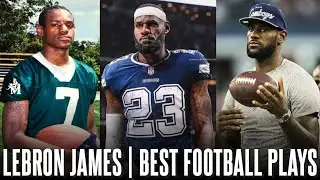 LeBron James Ultimate NFL/Football Highlights ᴴᴰ