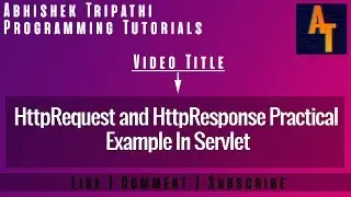 ServletRequest in Java # Http Request In Java # HttpServletRequest and HttpServletResponse Practical