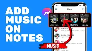 How To Add Music On Messenger Notes | Put Music On Facebook Messenger Notes