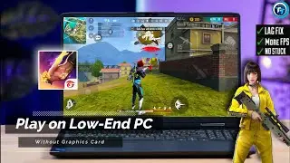 How To Download & Play Free Fire on Low End PC (4GB RAM) Without GPU (100% Working) No Lag