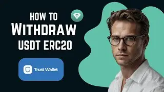 How to Withdraw USDT ERC20 from Trust Wallet (2024 - Easy Guide)