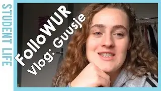 FolloWUR - Vlog Student Guusje | WURtube