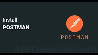 How to Install Postman on Windows 11