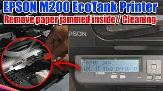 How to Remove Paper Jam and Cleaning Printout of Epson M200 All in One Monochrome Printer.