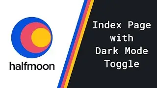 Responsive Website with Halfmoon Framework | Part - 3 | Index Page with Dark Mode Toggle