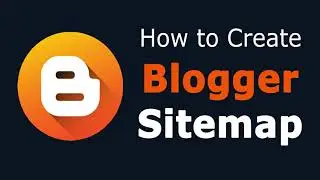 How to Create Blogger Sitemap | Urdu | Generate Sitemaps for Blogger