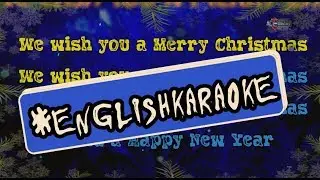 We wish you a Merry Christmas (Караоке - Песни на Английском) English karaoke with Russian subtitles