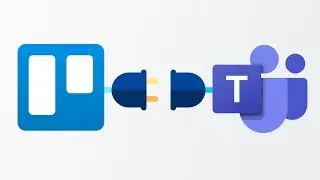 How To Integrate Trello With Microsoft Teams