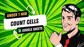 Google Sheets Tutorial - Count Cells Containing Specific Text