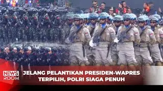 MELIHAT KESIAP-SIAGAAN ANGGOTA POLRI JELANG MENUJU PELANTIKAN PRESIDEN-WAPRES TERPILIH 2024-2029