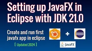 Setup JavaFX Environment with JDK 21.0 in Eclipse on Windows 11 || Full explanation for beginners