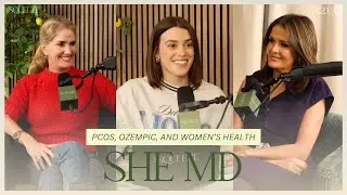 SHE MD: PCOS, Ozempic, and Women’s Health