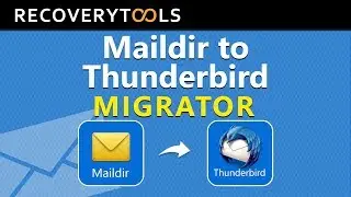 How to Convert Maildir to Thunderbird | Find Out How to Import Maildir Files to Thunderbird