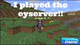 I played the eyserver?!?!