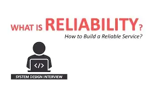 How to Build a Reliable Service?